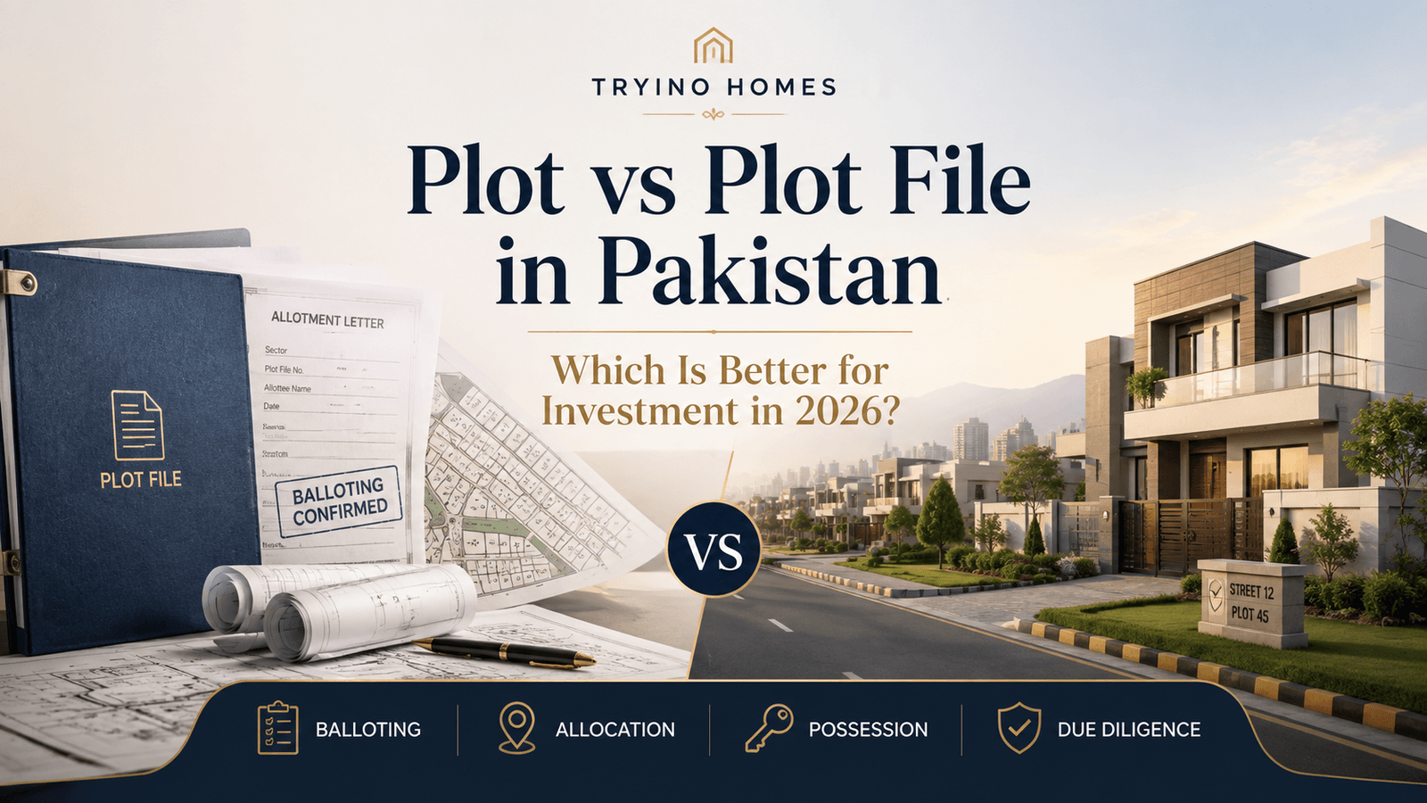 Plot vs Plot File in Pakistan: Which Is Better for Investment in 2026? Should you buy a plot or a plot file in Pakistan?